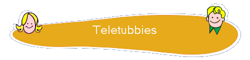 Teletubbies